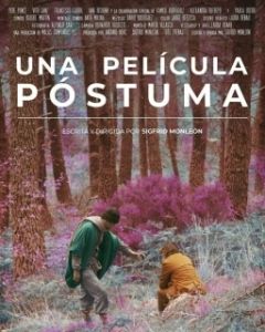 Постер Посмертный фильм (Una película póstuma)