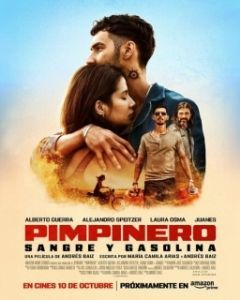 Постер Пимпинеро: Кровь и бензин (Pimpinero: Sangre y Gasolina)