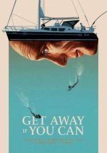 Постер Сваливай, если сможешь (Get Away If You Can)