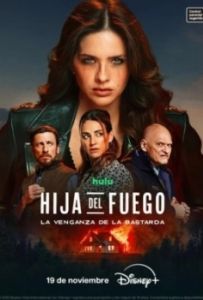 Постер Дочь огня: месть бастарды (Hija del fuego: La venganza de la bastarda)