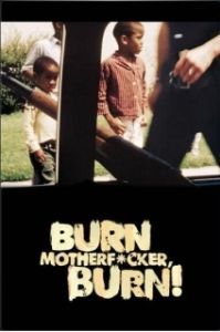 Постер Гори, ублюдок, гори! (Burn Motherf*cker, Burn!)