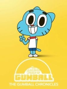 Постер Удивительный мир Гамбола: Хроники Гамбола (The Gumball Chronicles)