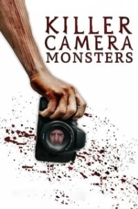 Постер Чудовища камеры-убийцы (Killer Camera Monsters)