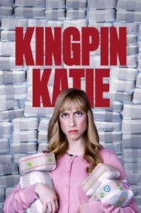 Постер Наркобосс Кэти (Kingpin Katie)