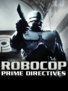 Постер Робокоп возвращается (RoboCop: Prime Directives)