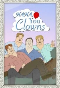 Постер Хаха, клоуны (Haha, You Clowns)
