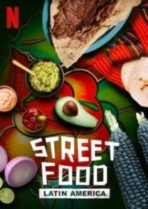 Постер Уличная еда: Латинская Америка (Street Food: Latin America)