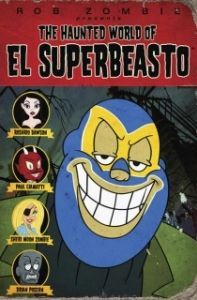 Постер Призрачный мир Эль Супербисто (The Haunted World of El Superbeasto)