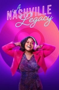 Постер Наследие Нэшвилла (A Nashville Legacy)