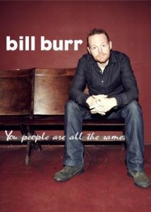 Постер Билл Бёрр: Все вы, люди, одинаковые (Bill Burr: You People Are All the Same)