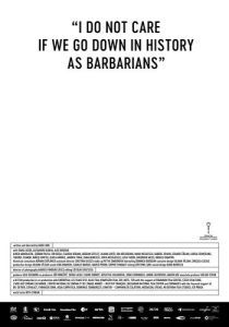 Постер Мне плевать, если мы войдём в историю как варвары (Îmi este indiferent daca în istorie vom intra ca barbari)
