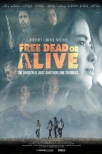 Постер Свобода любой ценой (Free Dead or Alive)