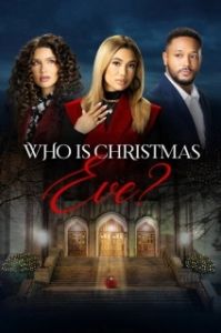 Постер Кто такая Ева? Рождественская история (Who Is Christmas Eve?)