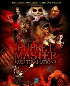 Постер Повелитель кукол: Уничтожение оси (Puppet Master: Axis Termination)