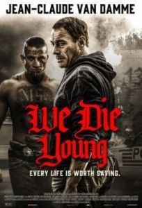 Постер Мы умираем молодыми (We Die Young)