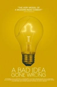 Постер Всё пошло не так (A Bad Idea Gone Wrong)