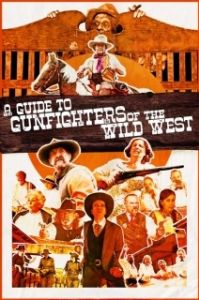 Постер Пособие для ганфайтеров Дикого Запада (A Guide to Gunfighters of the Wild West)