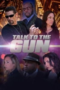 Постер Скажи это пушке (Talk to the Gun)