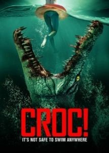 Постер Крокодилья месть (Croc!)