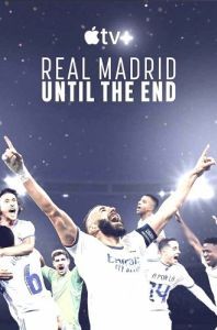 Постер Реал Мадрид: До конца (Real Madrid: Until the End)