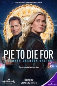 Постер Убийственный пирог: тайна Ханны Свенсен (Pie to Die For: A Hannah Swensen Mystery)
