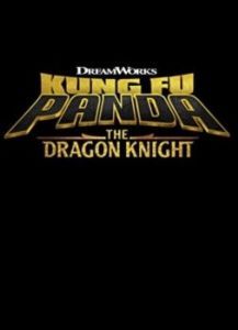 Постер Кунг-фу Панда: Рыцарь дракона (Kung Fu Panda: The Dragon Knight)