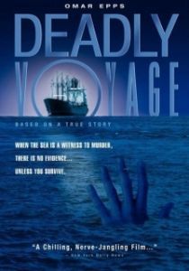 Постер Смертельный рейс (Deadly Voyage)