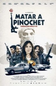 Постер Убить Пиночета (Matar a Pinochet)