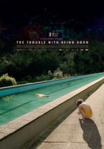 Постер Беда в том, чтобы родиться (The Trouble with Being Born)