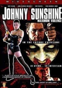 Постер Джони Саншайн: Максимум насилия (Johnny Sunshine Maximum Violence)