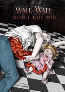Постер Подожди, подожди, не убивай меня (Wait, Wait, Don't Kill Me)