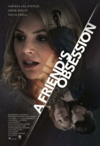 Постер Опасный поклонник (A Friend's Obsession)