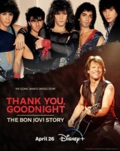 Постер Спасибо и доброй ночи: История Bon Jovi (Thank You, Goodnight: The Bon Jovi Story)