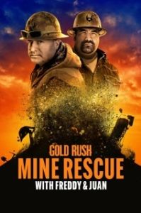 Постер Золотой прииск Фредди Доджа (Gold Rush: Freddy Dodge's Mine Rescue)
