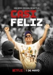 Постер Почти счастлив (Casi Feliz)