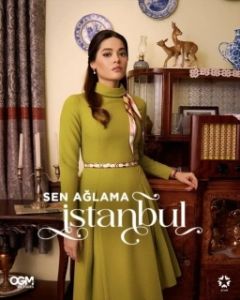 Постер Не плачь, Стамбул (Sen Aglama Istanbul)