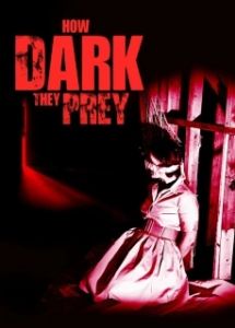 Постер Охота во тьме (How Dark They Prey)