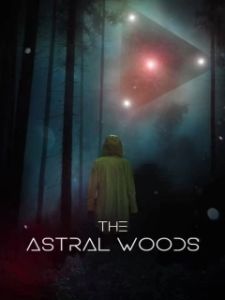 Постер Таинственный лес (The Astral Woods)