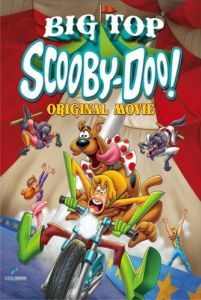 Постер Скуби-Ду! Под куполом цирка (Big Top Scooby-Doo!)