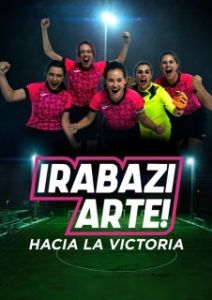 Постер Играй как девчонка (Irabazi arte!)