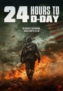 Постер За двадцать четыре часа до дня D (24 Hours to D-Day)