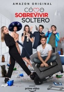Постер Как выжить, будучи одиноким (Cómo Sobrevivir Soltero)