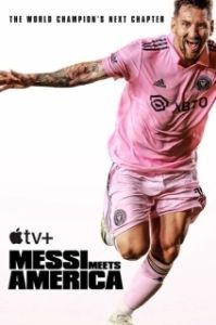 Постер Месси встречает Америку (Messi Meets America)