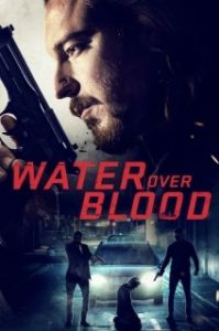 Постер Важнее кровных уз (Water Over Blood)