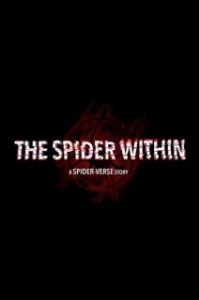 Постер Паук внутри История паучьей Вселенной (The Spider Within: A Spider-Verse Story)