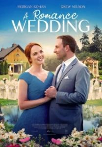 Постер Свадьба в Ромэнсе (A Romance Wedding)