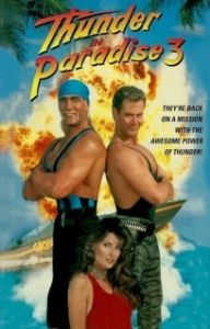Постер Гром в раю 3 (Thunder in Paradise 3)