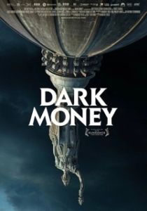 Постер Тёмные деньги (Dark Money)
