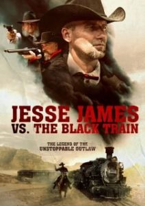 Постер Джесси Джеймс против Черного Поезда (Jesse James vs. The Black Train)