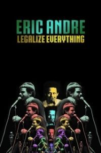 Постер Эрик Андре: узаконить все (Eric Andre: Legalize Everything)